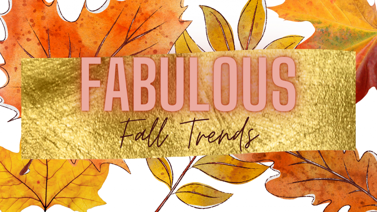 Fall Trends Happening Now